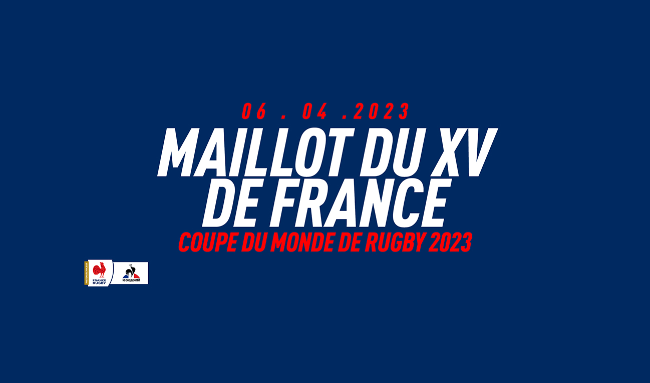 Nouveau maillot de l'Équipe de France pour la Coupe du Monde de Rugby 2023 : sortie immédiate demain ! 