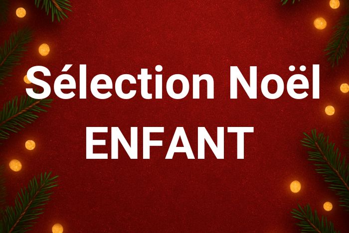Top sélection enfants cadeaux de noël 